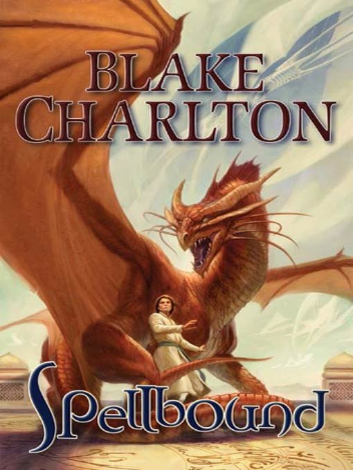 Title details for Spellbound by Blake Charlton - Available